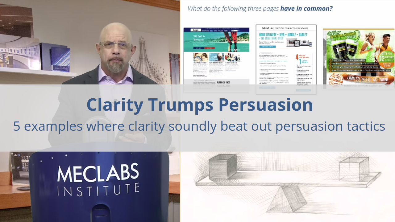 Clarity Trumps Persuasion: 5 examples where clarity soundly beat out persuasion tactics