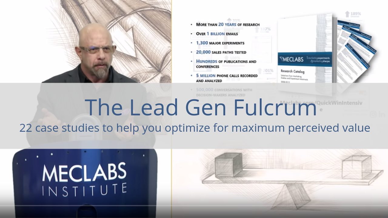 The Lead Gen Fulcrum: 22 case studies to help you optimize for maximum perceived value