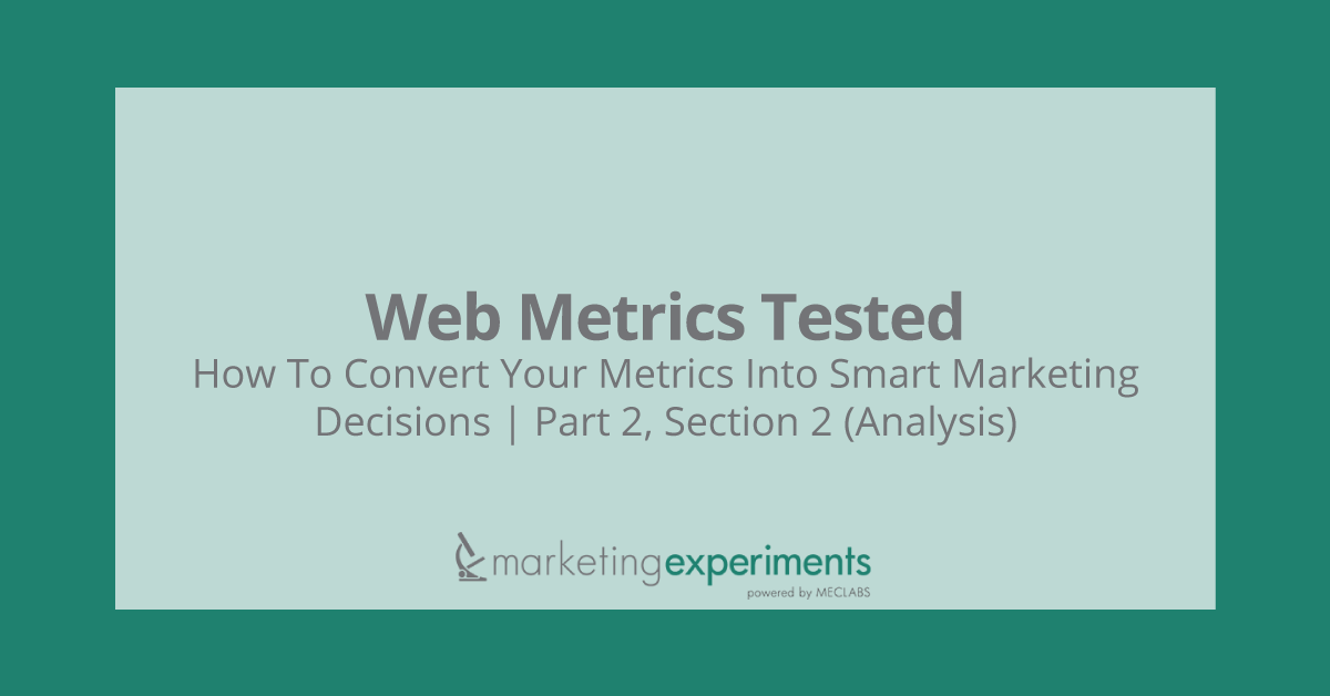 Web Metrics Tested - MarketingExperiments