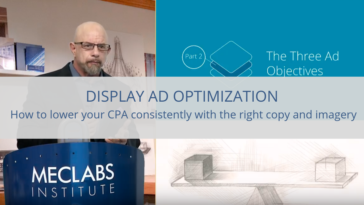 Display Ad Optimization: How to lower your CPA consistently with the right copy and imagery