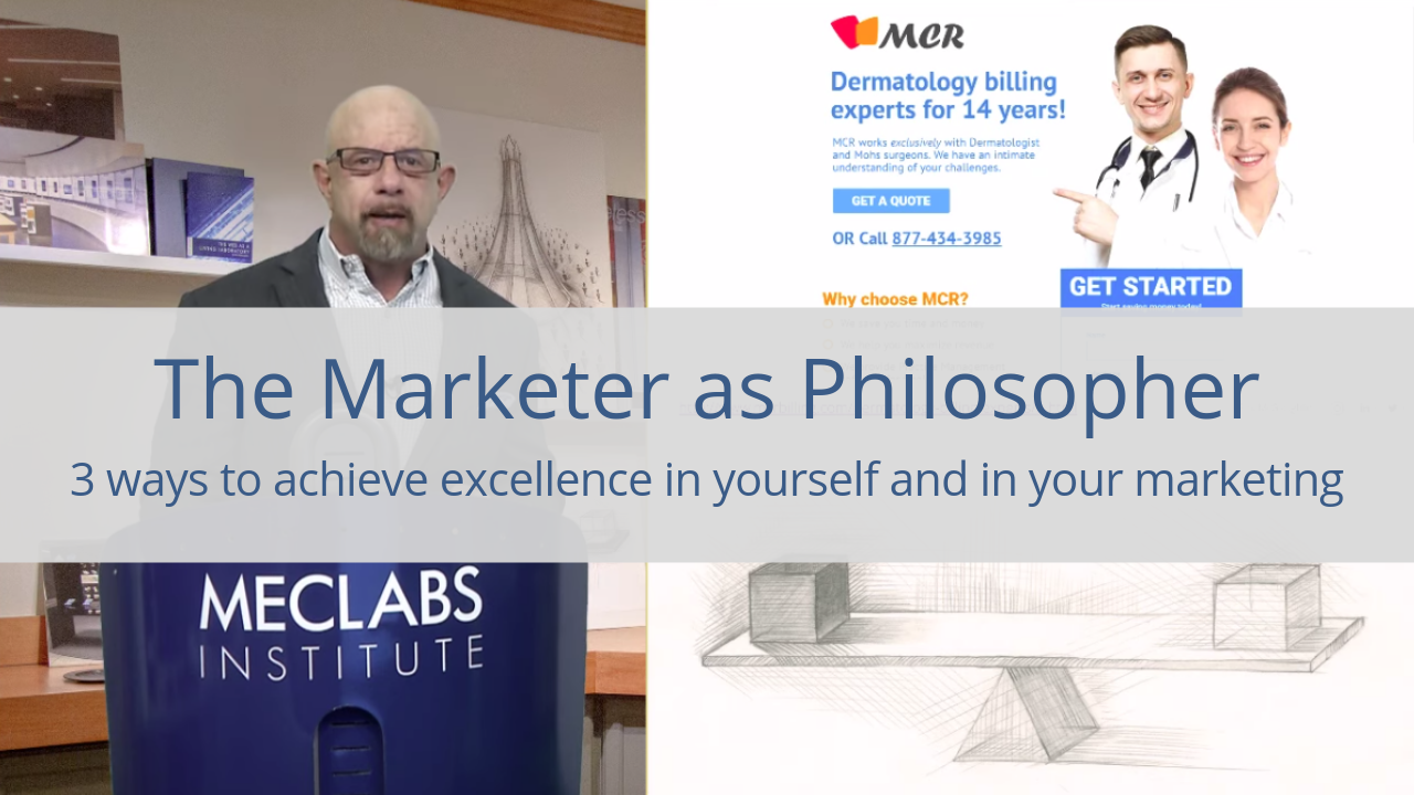 The Marketer as Philosopher: 3 ways to achieve excellence in yourself and in your marketing