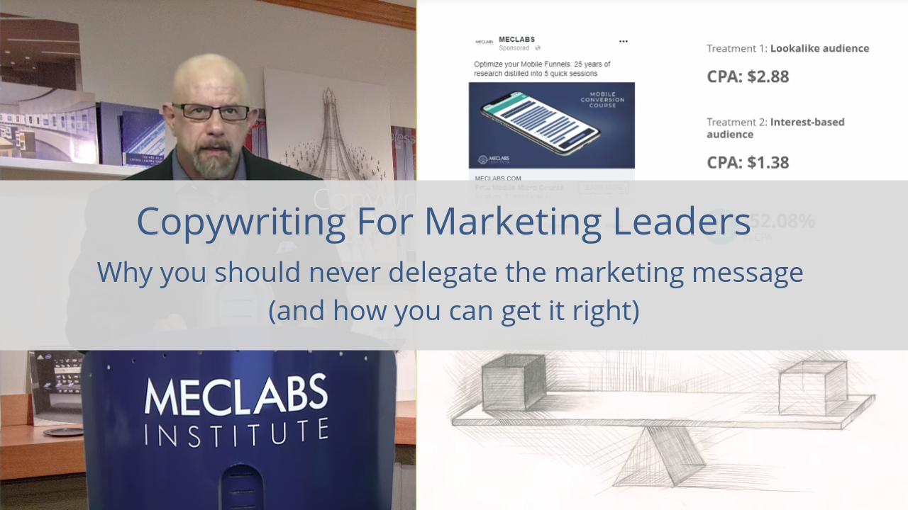 Copywriting for Marketing Leaders: Why you should never delegate the marketing message (and how to get it right)