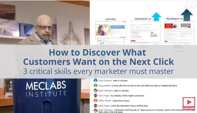 How to Discover Exactly what the Customer Wants to See on their Next Click: 3 Critical Skills Every Marketer Must Master